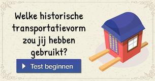 Welke historische transportatievorm zou jij hebben gebruikt?