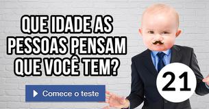 Que idade as pessoas pensam que você tem?