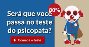 Será que você passa no teste do psicopata?