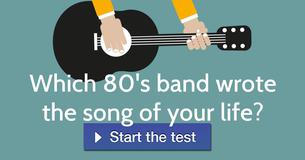 Which 80's band wrote the song of your life?