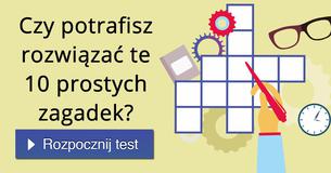 Czy potrafisz rozwiązać te 10 prostych zagadek?