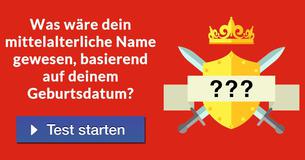 Was wäre dein mittelalterliche Name gewesen, basierend auf deinem Geburtsdatum?
