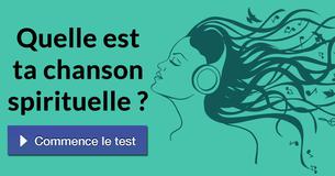 Quelle est ta chanson spirituelle ?