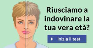 Riusciamo a indovinare la tua vera età?