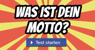 Was ist Dein Motto?