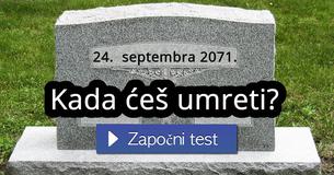 Kada ćeš umreti?