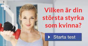 Vilken är din största styrka som kvinna?