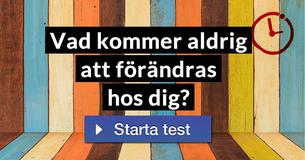 Vad kommer aldrig att förändras hos dig?