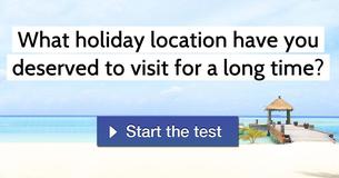 What holiday location have you deserved to visit for a long time?