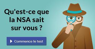 Qu'est-ce que la NSA sait sur vous ?