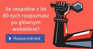 Ile zespołów z lat 80-tych rozpoznasz po głównym wokaliście?