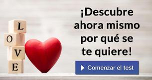 ¡Descubre ahora mismo por qué se te quiere!