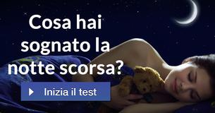 Cosa hai sognato la notte scorsa? 