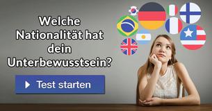 Welche Nationalität hat dein Unterbewusstsein?