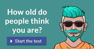 How old do people think you are?