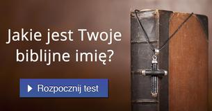 Jakie jest Twoje biblijne imię?