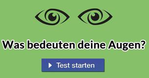 Was bedeuten deine Augen?