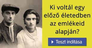 Ki voltál egy előző életedben az emlékeid alapján? 