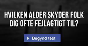 Hvilken alder skyder folk dig ofte fejlagtigt til?