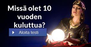 Missä olet 10 vuoden kuluttua?