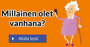 Millainen olet vanhana?