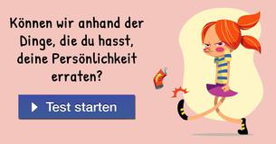 Können wir anhand der Dinge, die du hasst, deine Persönlichkeit erraten?