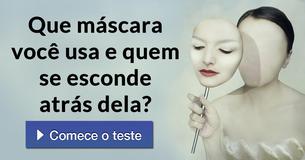 Que máscara você usa e quem se esconde atrás dela?