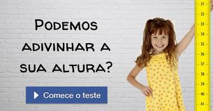 Podemos adivinhar a sua altura?