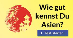 Wie gut kennst Du Asien?