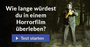 Wie lange würdest du in einem Horrorfilm überleben?