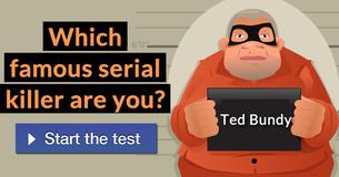 Which famous serial killer are you?