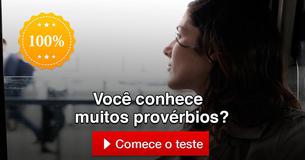 Quantos provérbios populares você conhece?