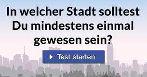 In welcher Stadt solltest Du mindestens einmal gewesen sein?