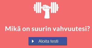 Mikä on suurin vahvuutesi?