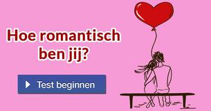 Hoe romantisch ben jij?