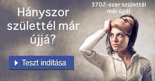 Hányszor születtél már újjá?