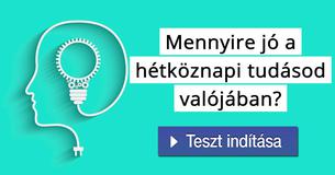 Mennyire jó a hétköznapi tudásod valójában?