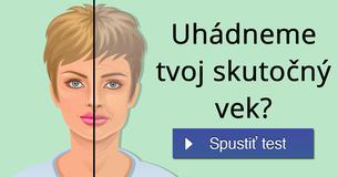 Uhádneme tvoj skutočný vek?