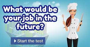 What would be your job in the future?