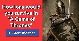 How long would you survive in “A Game of Thrones”