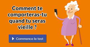 Comment te comporteras-tu quand tu seras vieille ?