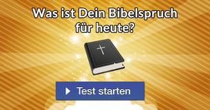 Was ist Dein Bibelspruch für heute?