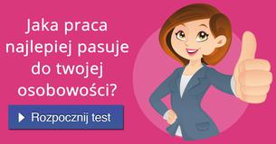 Jaka praca najlepiej pasuje do twojej osobowości?