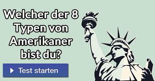 Welcher der 8 Typen von Amerikaner bist Du?