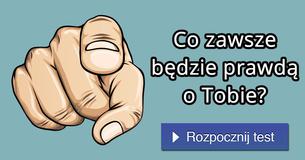 Co zawsze będzie prawdą o Tobie?
