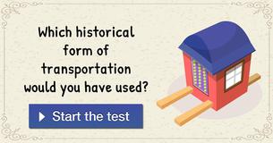 Which historical form of transportation would you have used?