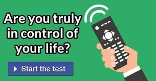 Are you truly in control of your life?