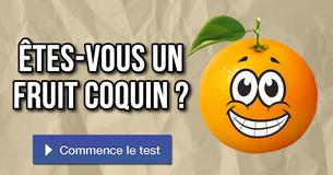 Êtes-vous un fruit coquin ?