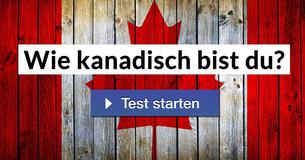 Wie kanadisch bist Du?