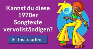 Kannst du diese 1970er Songtexte vervollständigen?